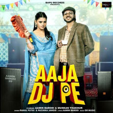 Aaja DJ Pe - Rahul Puthi Aaja DJ Pe - Rahul Puthi