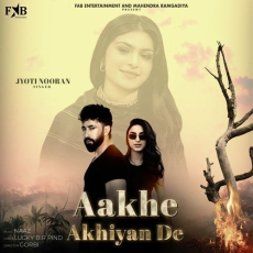Aakhe Akhiyan De - Jyoti Nooran Aakhe Akhiyan De - Jyoti Nooran